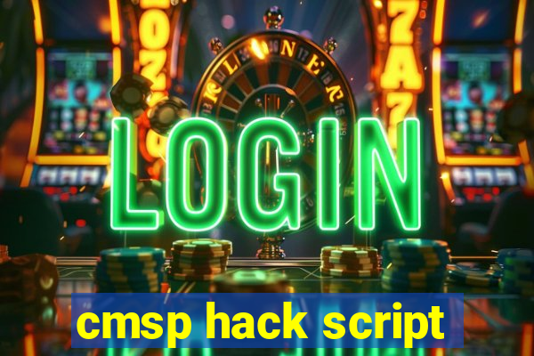 cmsp hack script